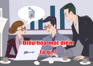 điều hòa mát điểm là gì ?