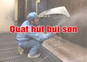 quạt hút bụi sơn bền bỉ