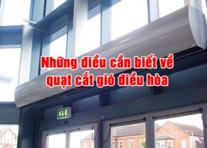 những điều cần biết về quạt cắt gió điều hòa