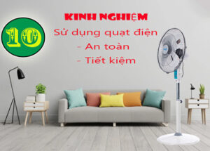10 kinh nghiệm sử dụng quạt điện
