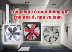 Top 10 quạt thông gió 300x300