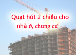 Quạt hút 2 chiều giá rẻ