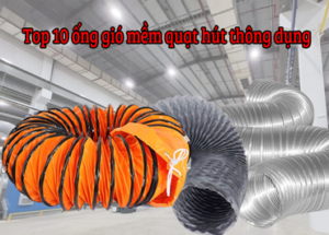Top 10 ống gió mềm quạt hút thông dụng