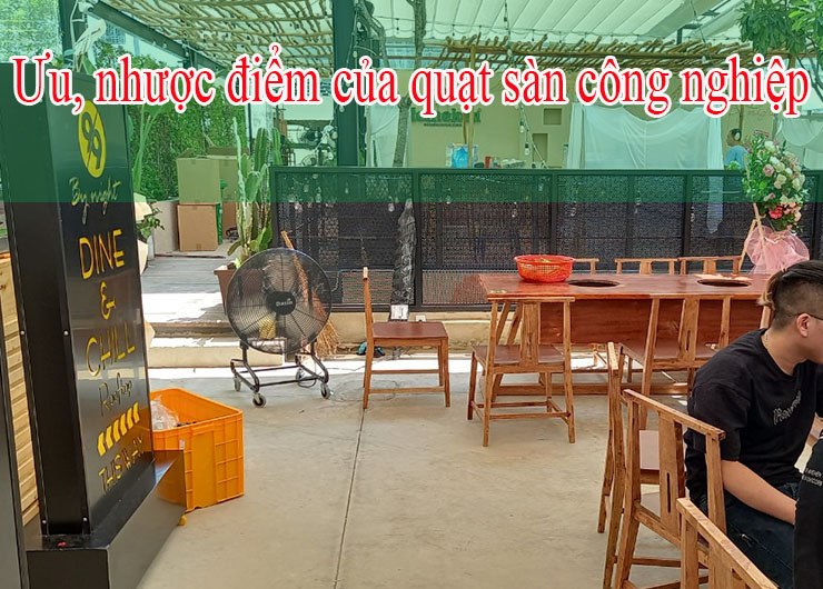 Ưu, nhược điểm của quạt sàn công nghiệp