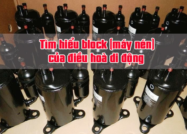Tìm hiểu block điều hoà di động