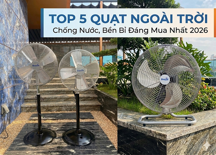 Top 5 quạt ngoài trời bền bỉ nhất 2026
