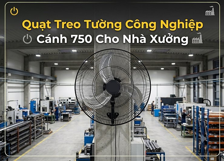 Quạt treo tường công nghiệp cánh 750 mm lắp đặt chắc chắn trên cột bê tông trong nhà xưởng cơ khí hiện đại